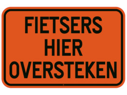 Fietsers hier oversteken SB250 600 x 400 mm fluo oranje klasse 3