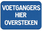 Voetgangers hier oversteken verkeersbord SB250 600 x 400 mm klasse 1