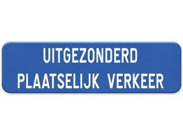 Uitgezonderd plaatselijk verkeer verkeersbord SB250 700 x 200 mm klasse 2